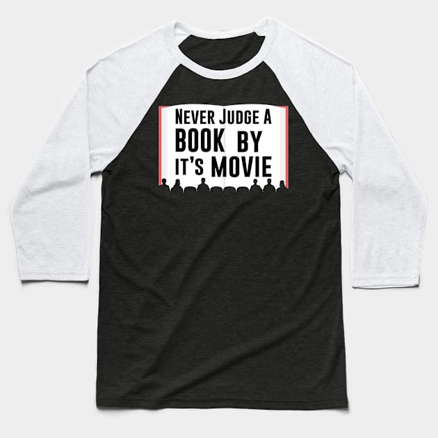 Never Judge A Book By It's Movie Baseball T-Shirt by scribblejuice